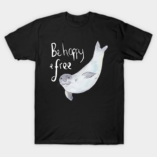 Be Happy and Free Watercolour Seal T-Shirt